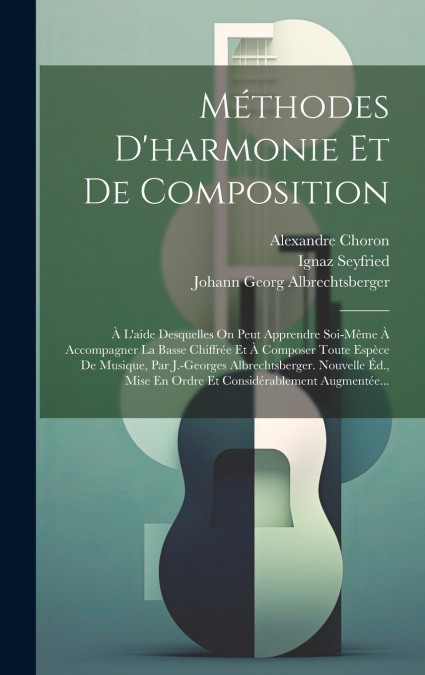 Méthodes D’harmonie Et De Composition