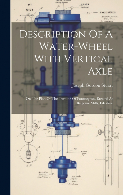 Description Of A Water-wheel With Vertical Axle