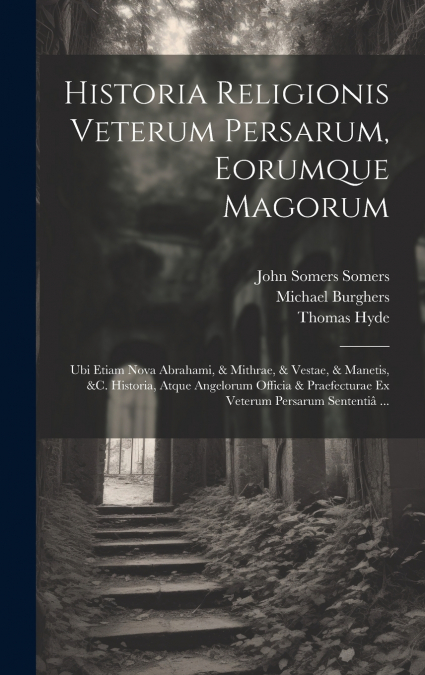 Historia Religionis Veterum Persarum, Eorumque Magorum