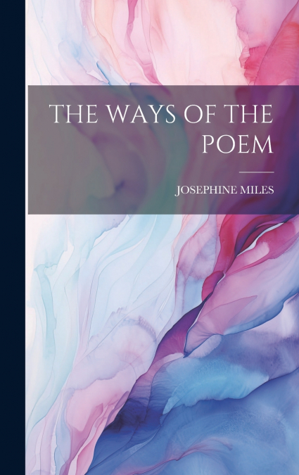 THE WAYS OF THE POEM