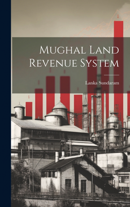 Mughal Land Revenue System