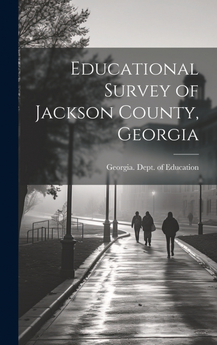 Educational Survey of Jackson County, Georgia