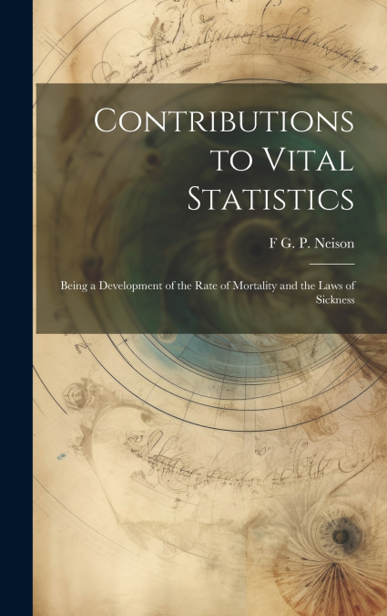 Contributions to Vital Statistics