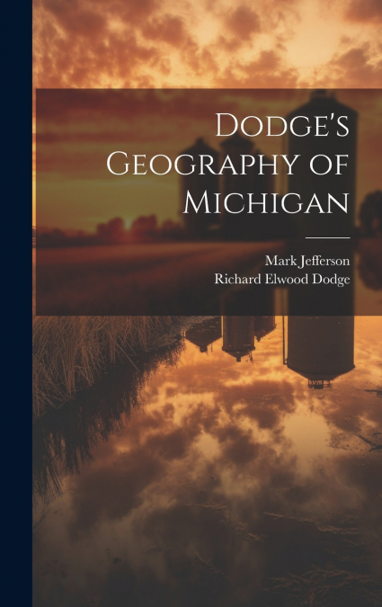 Dodge’s Geography of Michigan