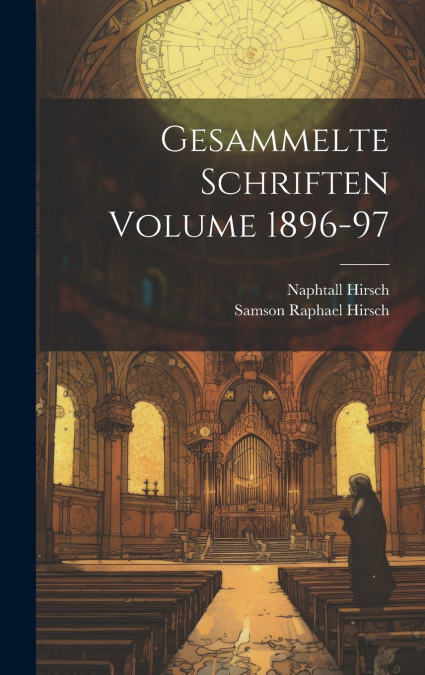 Gesammelte Schriften Volume 1896-97