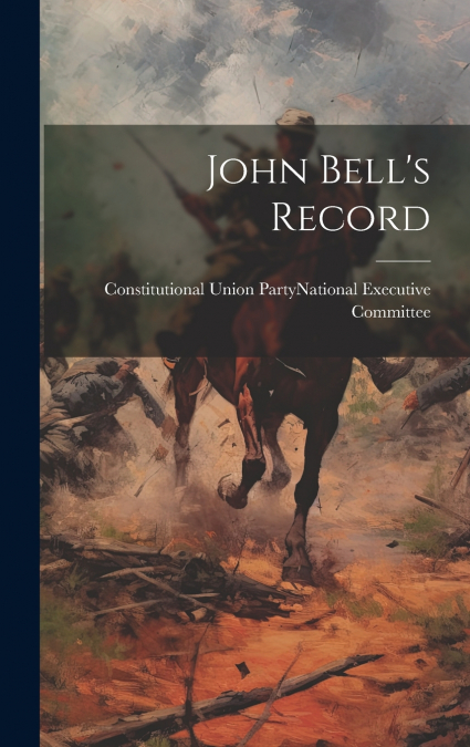 John Bell’s Record