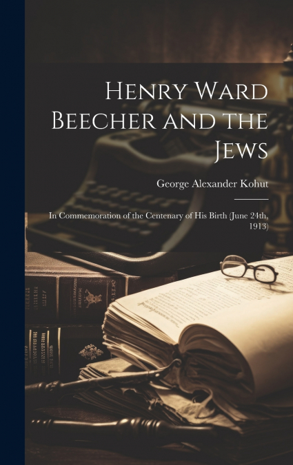 Henry Ward Beecher and the Jews