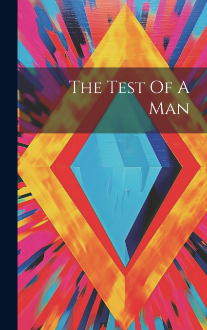 The Test Of A Man