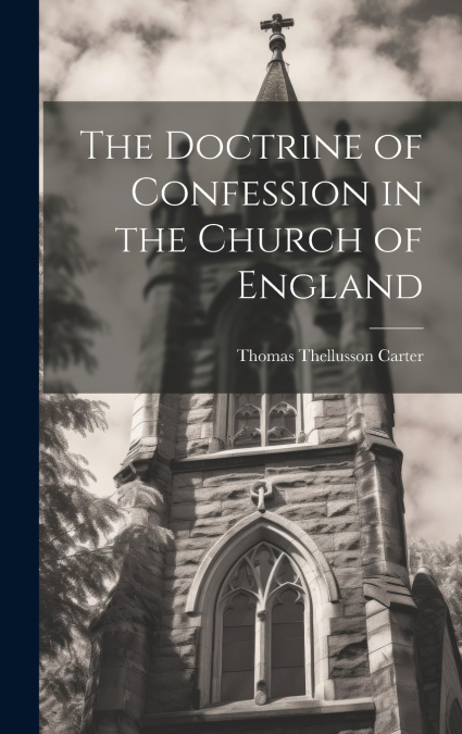 The Doctrine of Confession in the Church of England