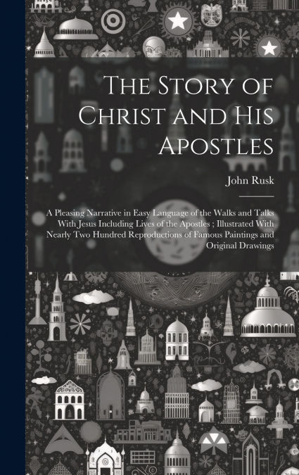 The Story of Christ and His Apostles