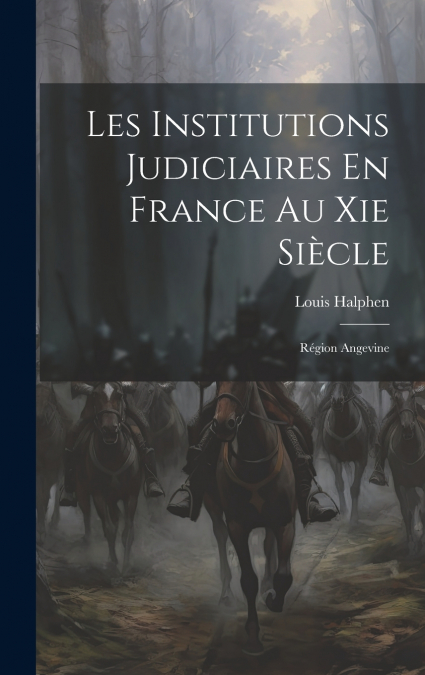 Les Institutions Judiciaires En France Au Xie Siècle