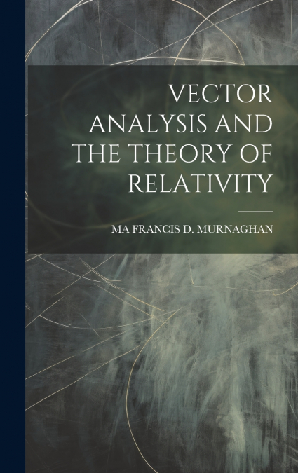 VECTOR ANALYSIS AND THE THEORY OF RELATIVITY