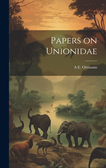Papers on Unionidae