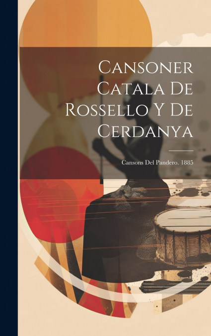 Cansoner Catala De Rossello Y De Cerdanya