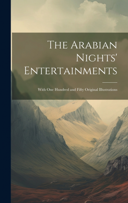 The Arabian Nights’ Entertainments