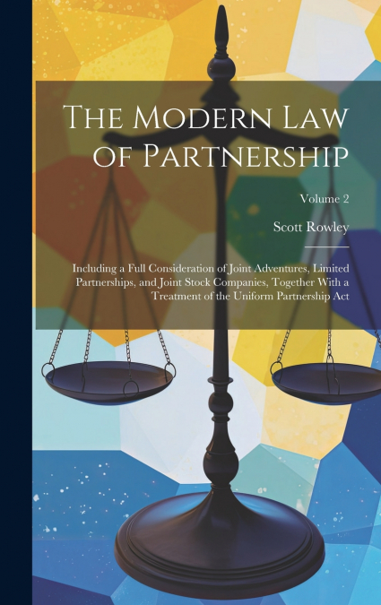 The Modern Law of Partnership