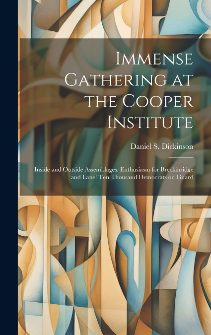 Immense Gathering at the Cooper Institute