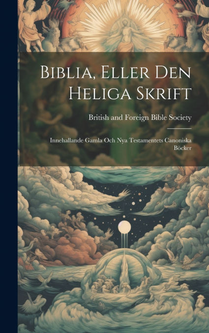 Biblia, Eller Den Heliga Skrift