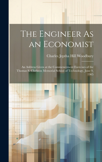 The Engineer As an Economist
