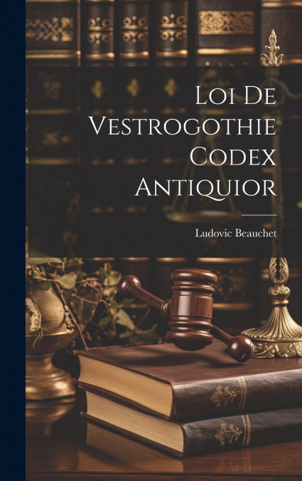 Loi de Vestrogothie Codex Antiquior