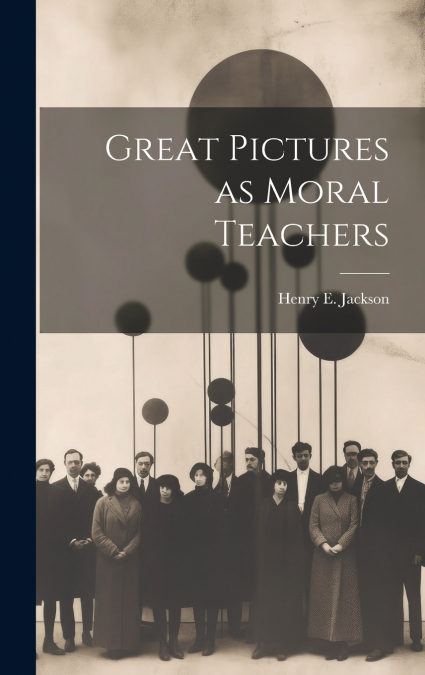 Great Pictures as Moral Teachers