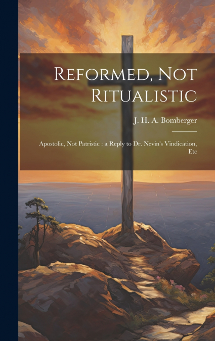 Reformed, not Ritualistic