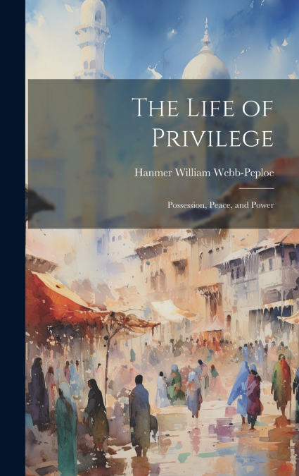 The Life of Privilege