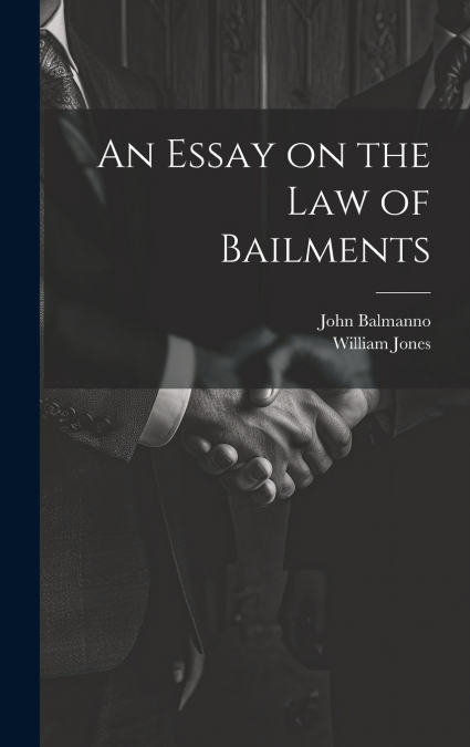 An Essay on the Law of Bailments