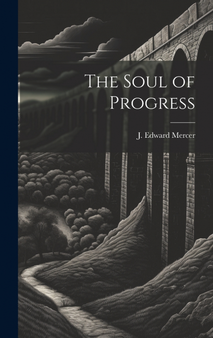 The Soul of Progress