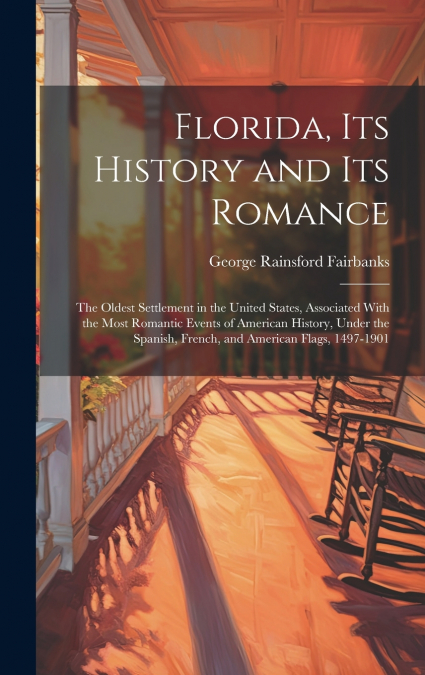 Florida, Its History and Its Romance