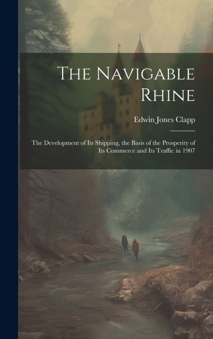 The Navigable Rhine