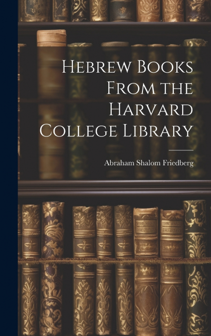 Hebrew Books from the Harvard College Library