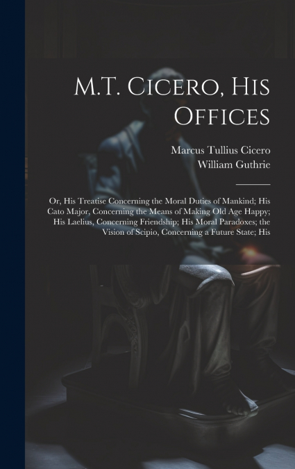 M.T. Cicero, His Offices