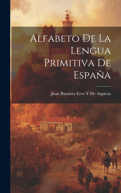 Alfabeto De La Lengua Primitiva De España