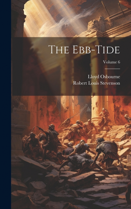 The Ebb-Tide; Volume 6