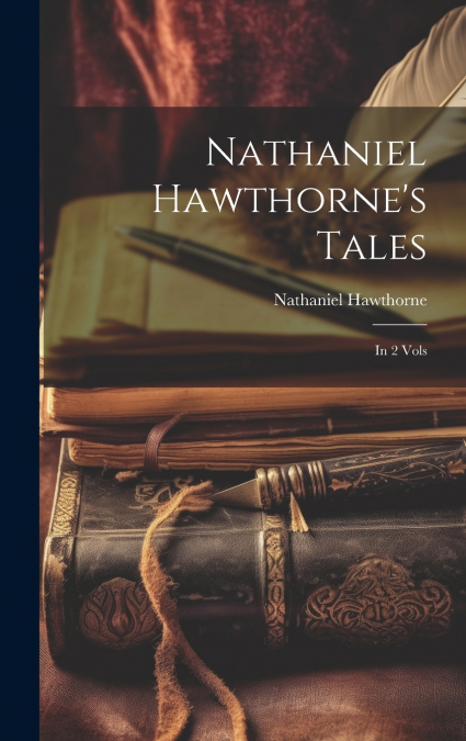 Nathaniel Hawthorne’s Tales