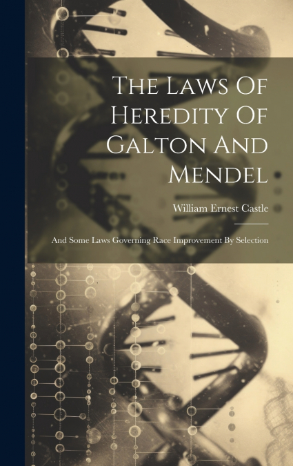 The Laws Of Heredity Of Galton And Mendel