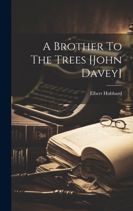 A Brother To The Trees [john Davey]