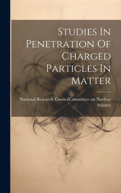 Studies In Penetration Of Charged Particles In Matter