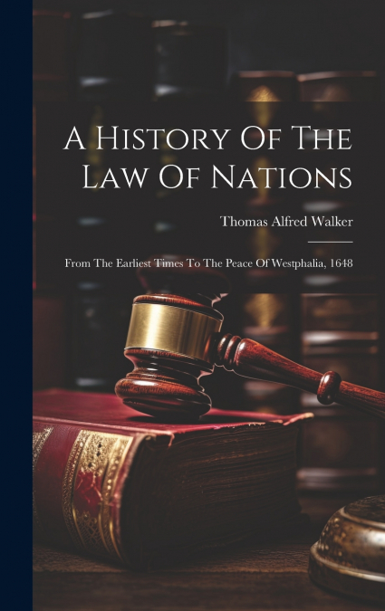 A History Of The Law Of Nations