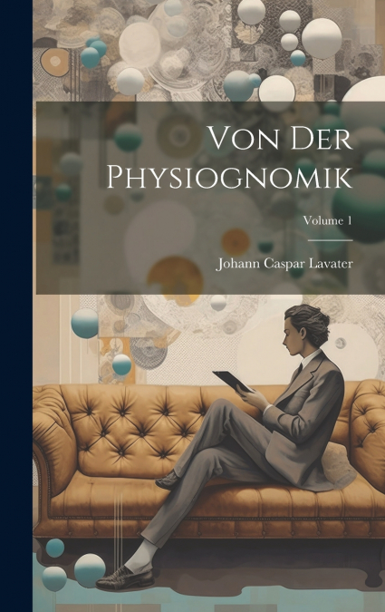 Von Der Physiognomik; Volume 1