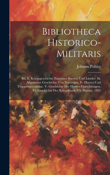 Bibliotheca Historico-militaris