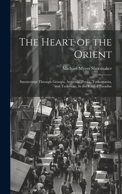 The Heart of the Orient