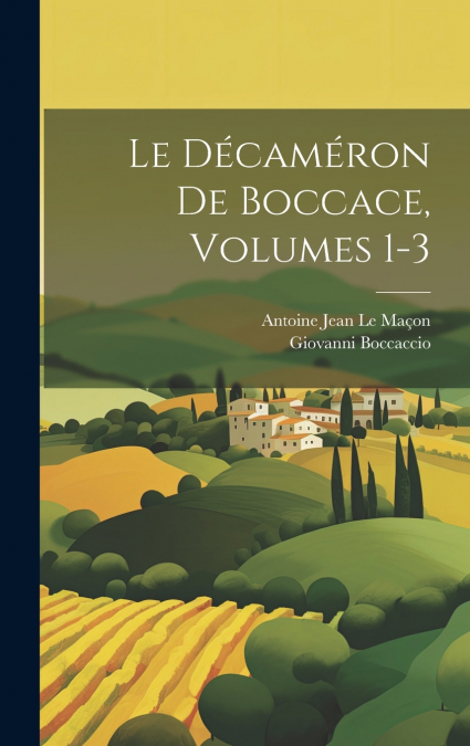 Le Décaméron De Boccace, Volumes 1-3