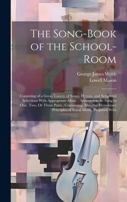 The Song-Book of the School-Room