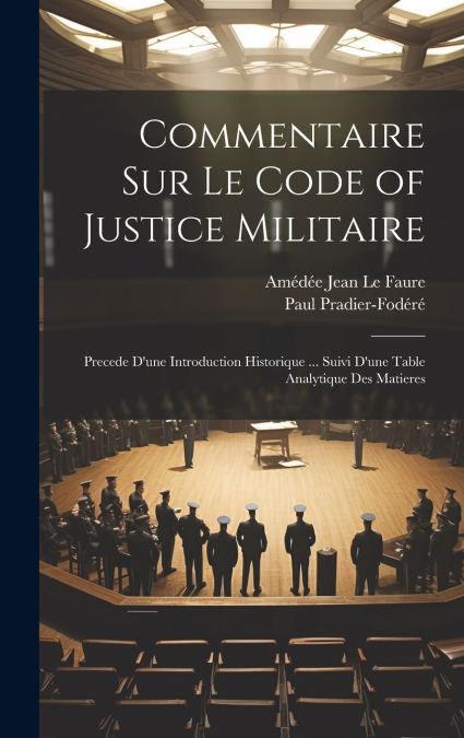 Commentaire Sur Le Code of Justice Militaire