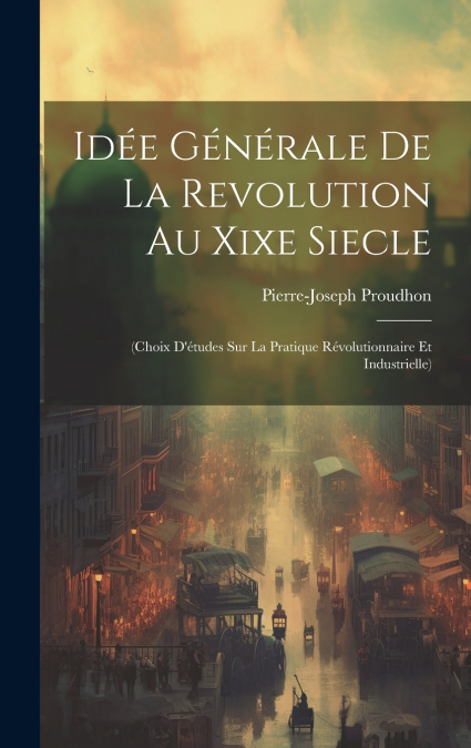 Idée Générale De La Revolution Au Xixe Siecle