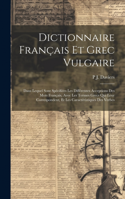 Dictionnaire Français Et Grec Vulgaire