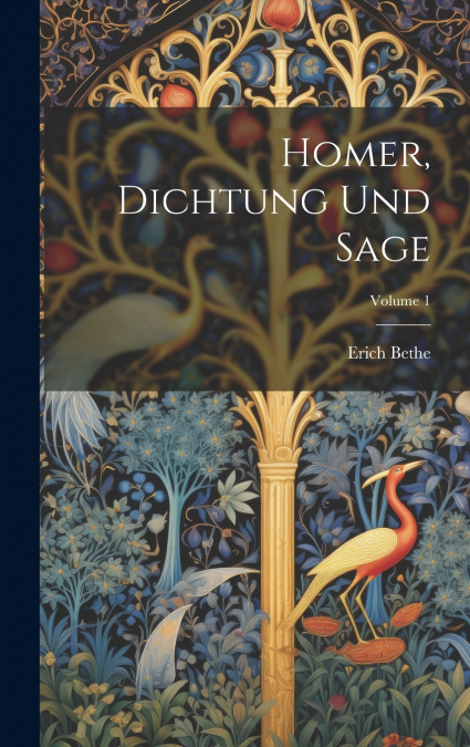 Homer, Dichtung Und Sage; Volume 1