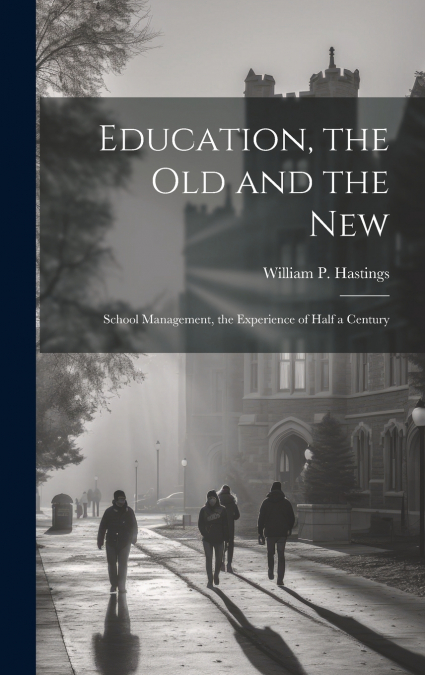 Education, the Old and the New